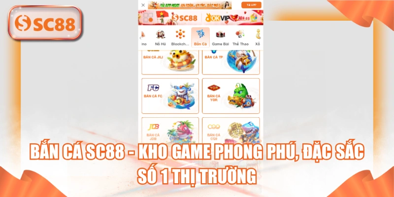 Bắn Cá SC88 - Kho Game Phong Phú, Đặc Sắc Số 1 Thị Trường