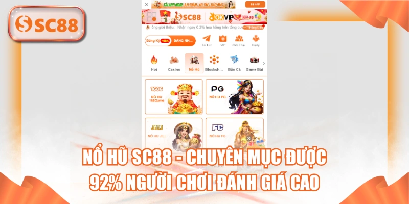 Nổ Hũ SC88 - Chuyên Mục Được 92% Người Chơi Đánh Giá Cao